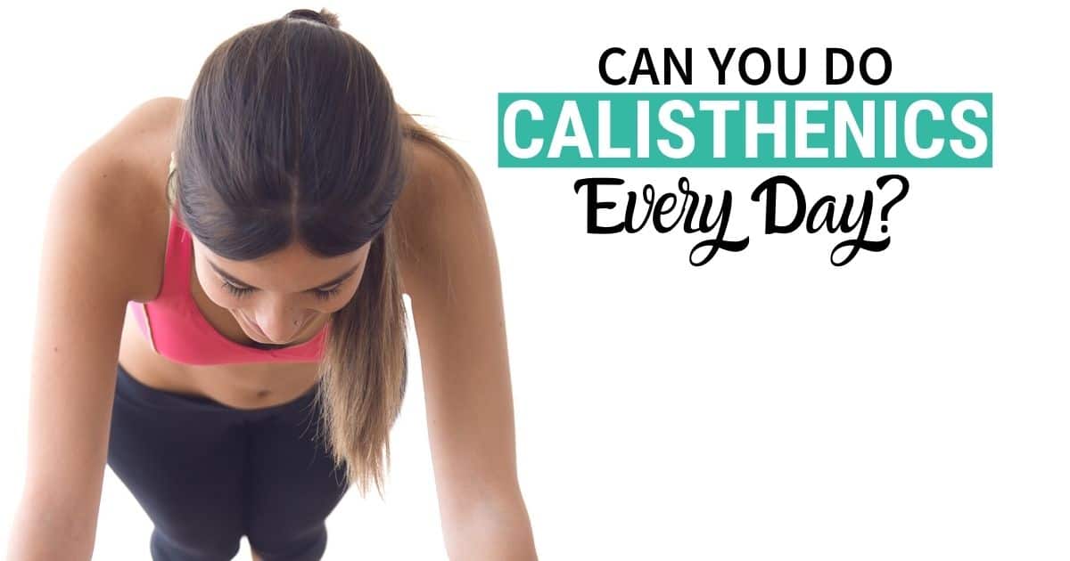 can-you-do-calisthenics-every-day-slim-no-gym