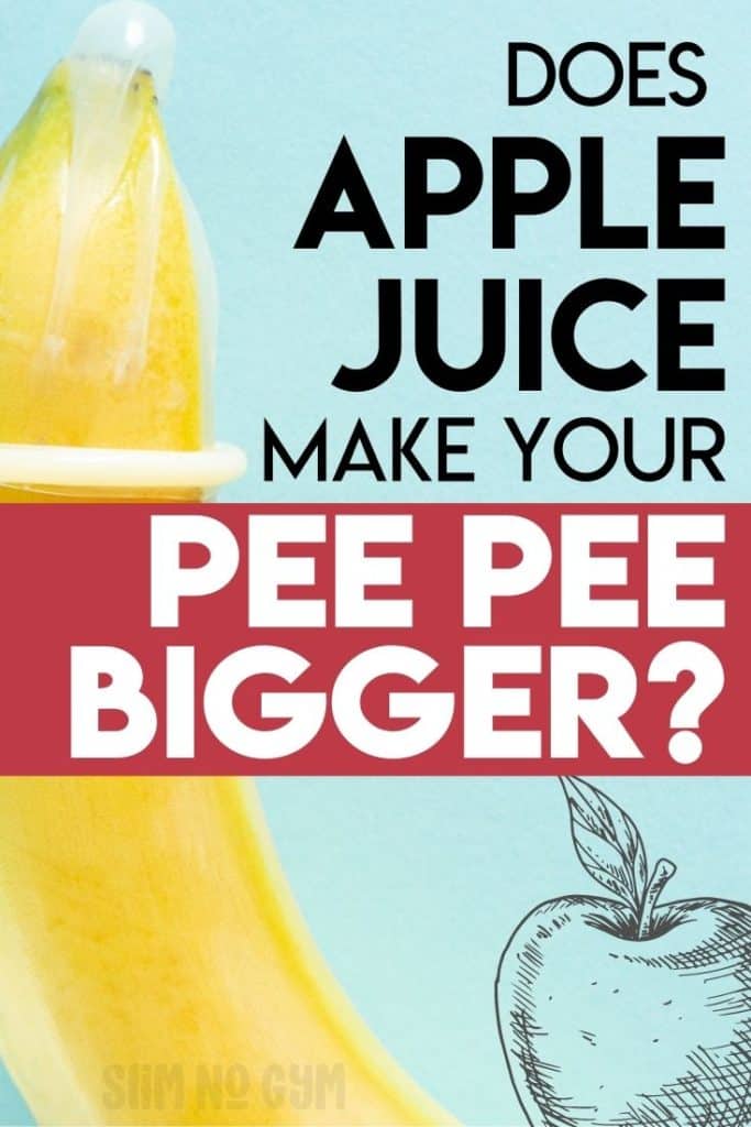 Does Apple Juice Make Your Pee Pee Bigger?