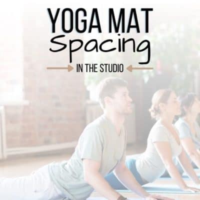 The Best Yoga Mat Spacing (for the Studio and Your Home)